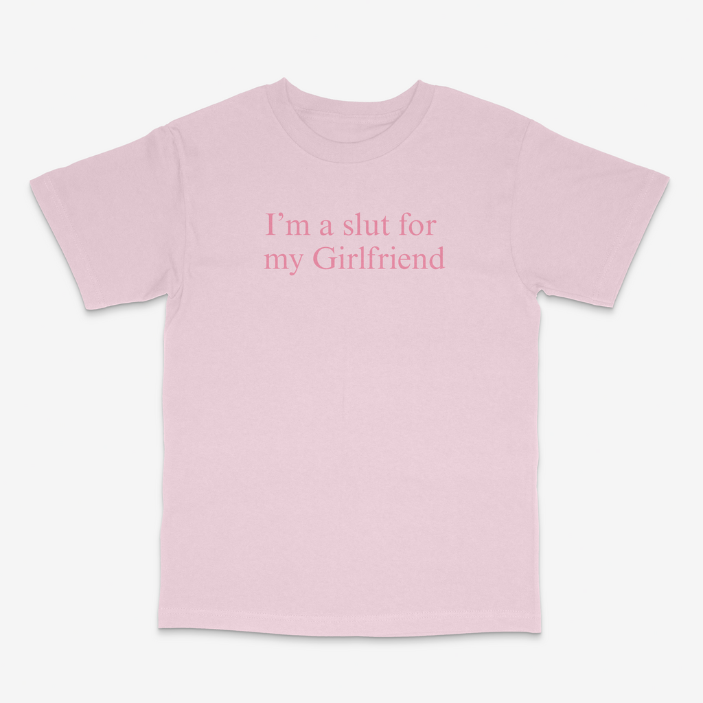 I'm a slut for my gf